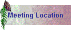 Meeting Location